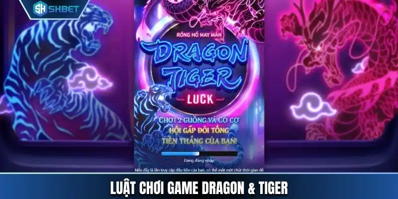 Luật chơi game Dragon & Tiger