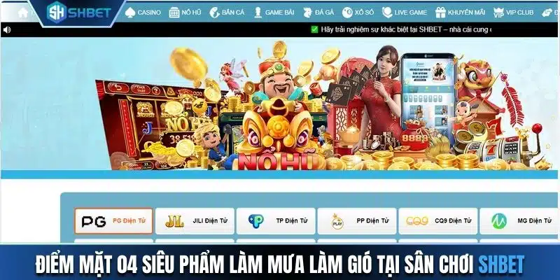 Điểm mặt 04 siêu phẩm làm mưa làm gió tại sân chơi