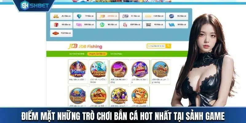 Điểm mặt những trò chơi bắn cá hot nhất tại sảnh game