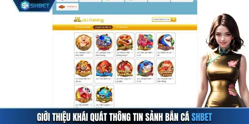 Giới thiệu khái quát thông tin sảnh bắn cá SHBET